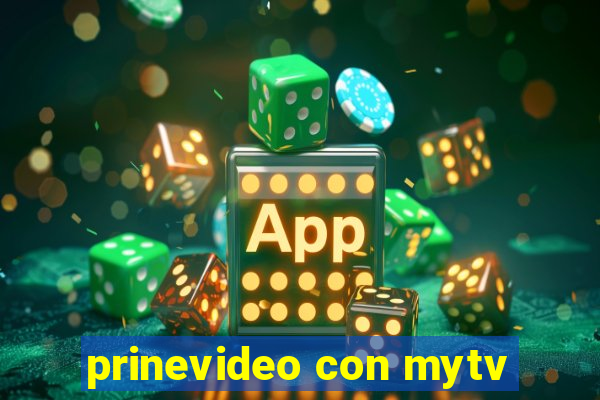 prinevideo con mytv